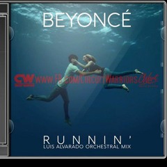 Beyonce- Runnin (Luis Alvarado Orchestral Mix).mp3