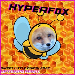 Sweet Little Bumblebee (Uptempo Remix)
