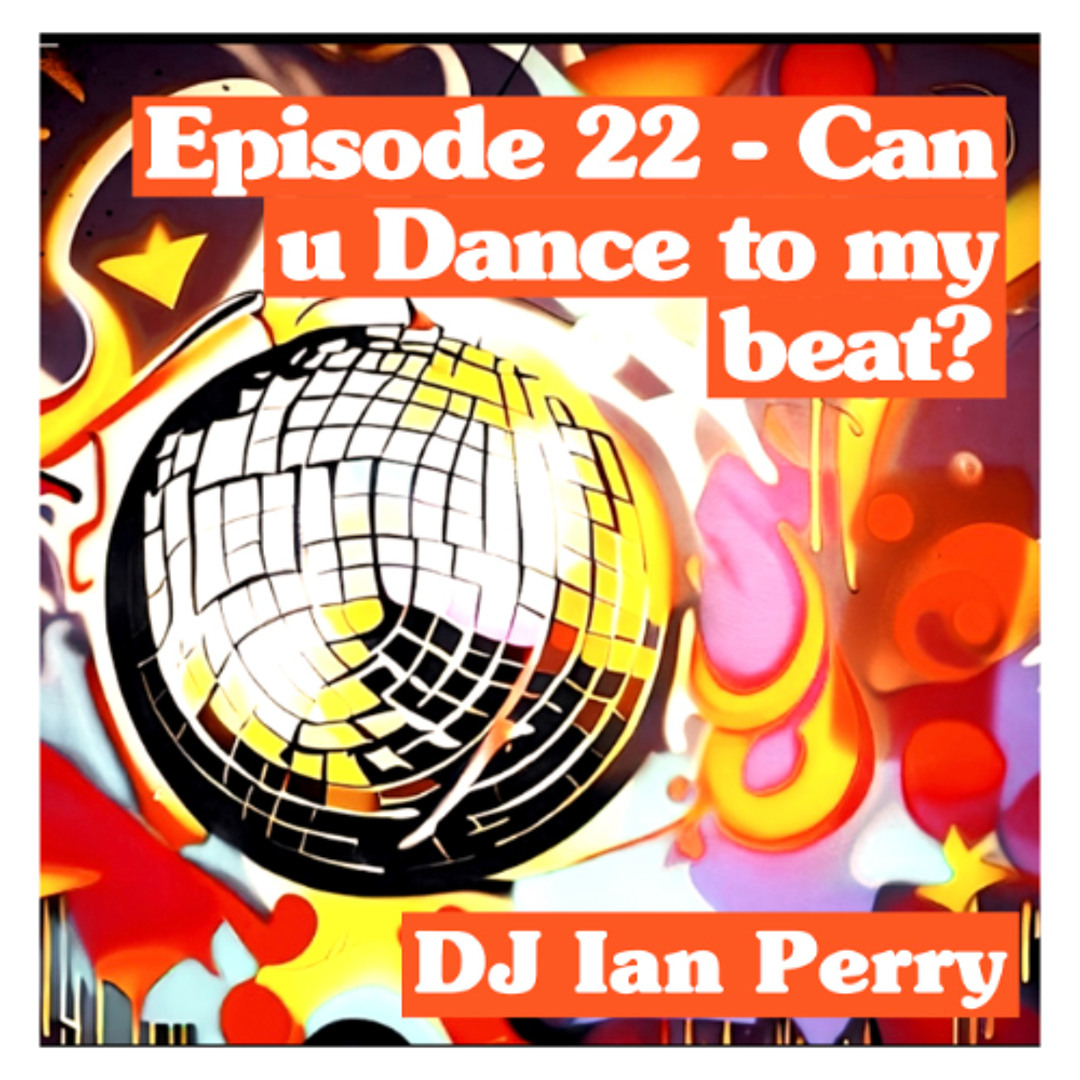 Episode 22 - Can u dance to my beat?