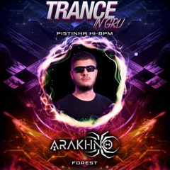 DJ Arakhno | Forest Set - Trance In Gru 18/01/25