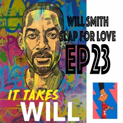 EP 23 - WILL SMITH SLAP FOR LOVE - EDM HOTLIST