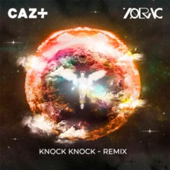 Knock Knock (Cazt & Zolrac Remix)