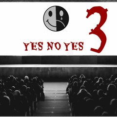 YES NO YES PT 3 (prodby.zayah)