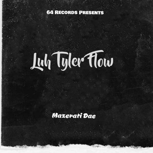 Luh Tyler Flow