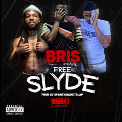 Bris - Free Slyde (Prod.By SparkyMadeItSlap)