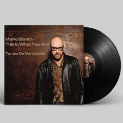 Mario Biondi - This Is What You Are (Tomas De Marchi Edit) FDL