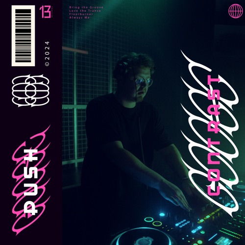 PUSH I/ Contrast - Groove/Trance/Techno Set