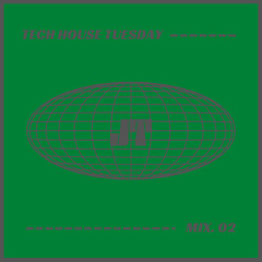 Tech House Tuesday - Mix.02