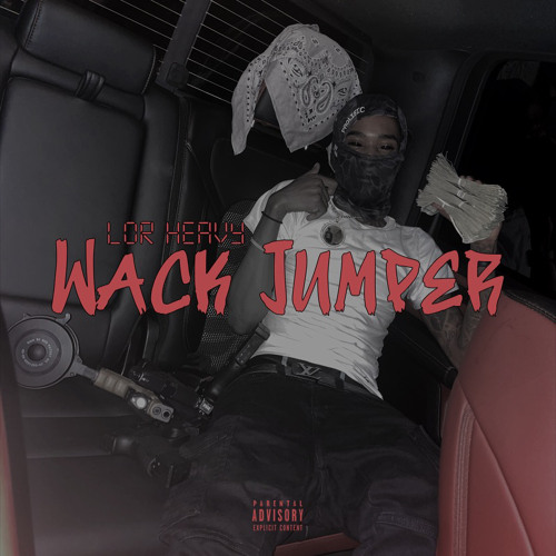 Lor Heavy - For My Fans (Wack Jumper Remix)