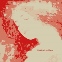 MANA - CLOSED EYES