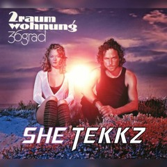 SheTekkz - 36 Grad Zweiraumwohnung Tekk Remix