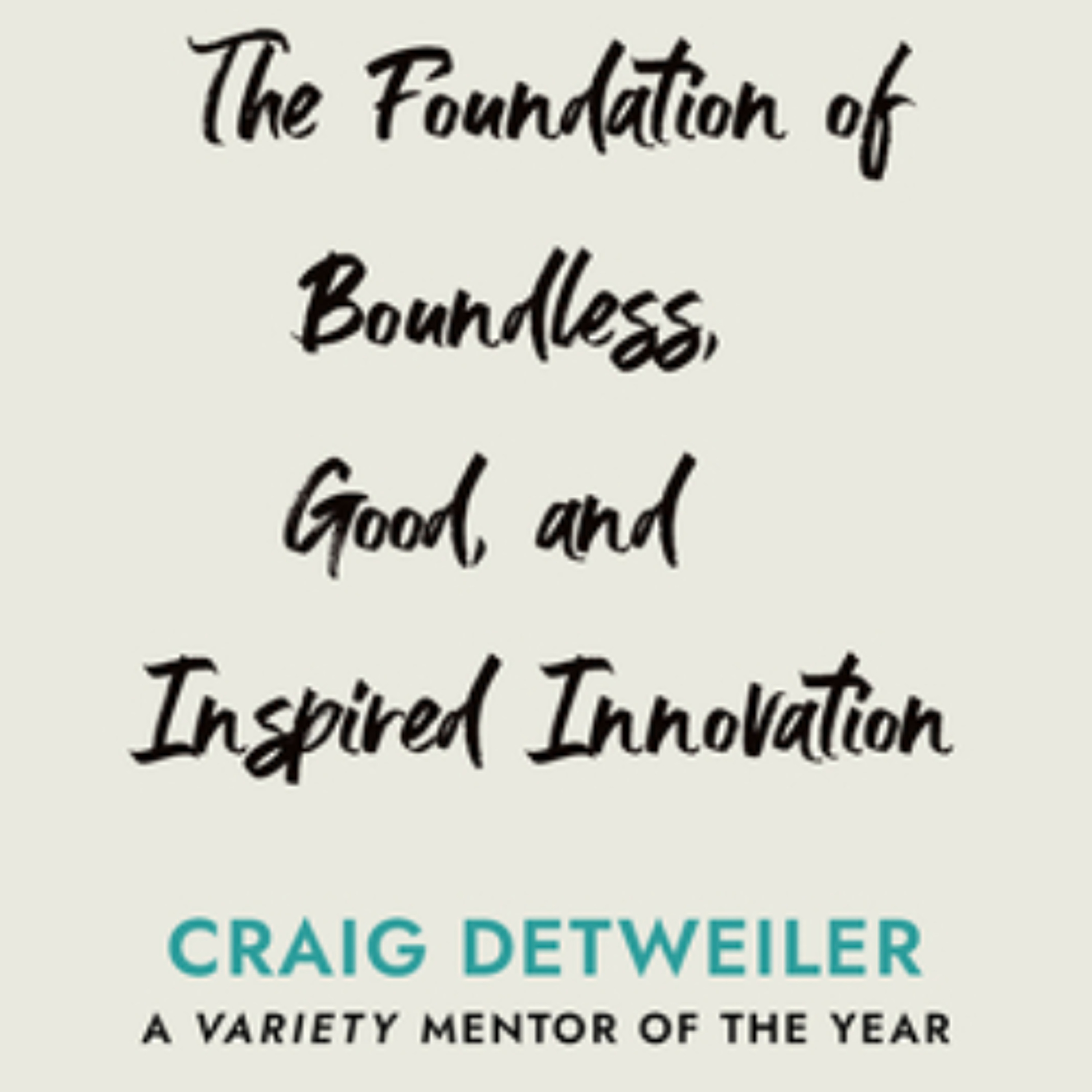 Craig Detweiler author of "Honest Creativity: The Foundations of Boundless, Good, and Inspired Innovation" episode artwork