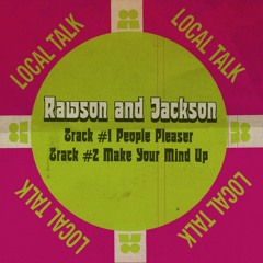Rawson And Jackson - Make Your Mind Up (Local Talk 2024)