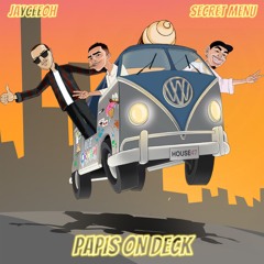 Jayceooh x Secret Menu - Papis On Deck