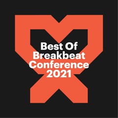 Best of Breakbeat Conference 2021