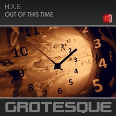 H.x.e. - Out Of This Time