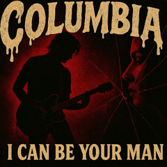 I Can Be Your Man
