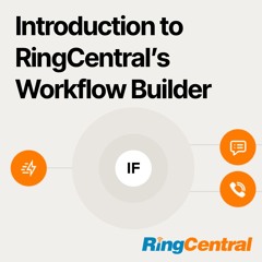 Overview of RingCentral's Workflow Builder