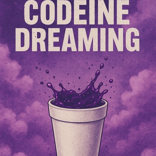 Codeine Dreaming