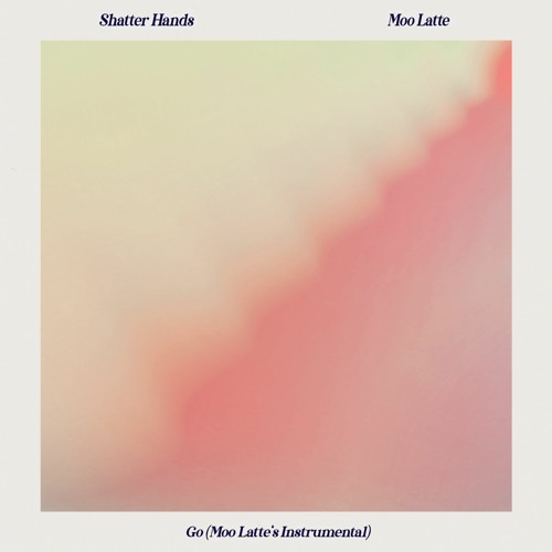Shatter Hands & Moo Latte - Go (Moo Latte's Instrumental)