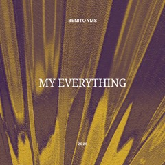 Benito YMS - My everything | FREE DL