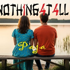 NOTH1NG4T4LL - Paja