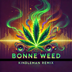 Bonne weed - Taïro (Kindleman Remix) (Free DL)