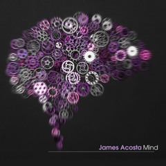 James Acosta - Mind