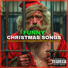 Santa, Would You Give Me A Moustache Ride? (Dirty Christmas Songs)