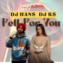Fell For You - Shubh DJ Hans DJ KS
