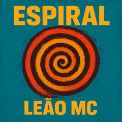 Leão MC ｜ Espiral ｜ - Faixa 2 -