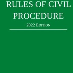 ACCESS KINDLE PDF EBOOK EPUB Federal Rules of Civil Procedure; 2022 Edition: With Statutory Suppleme