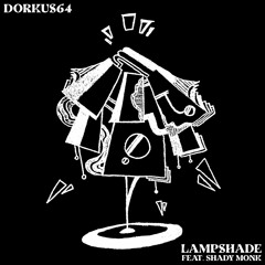 Lampshade (feat. Shady Monk)