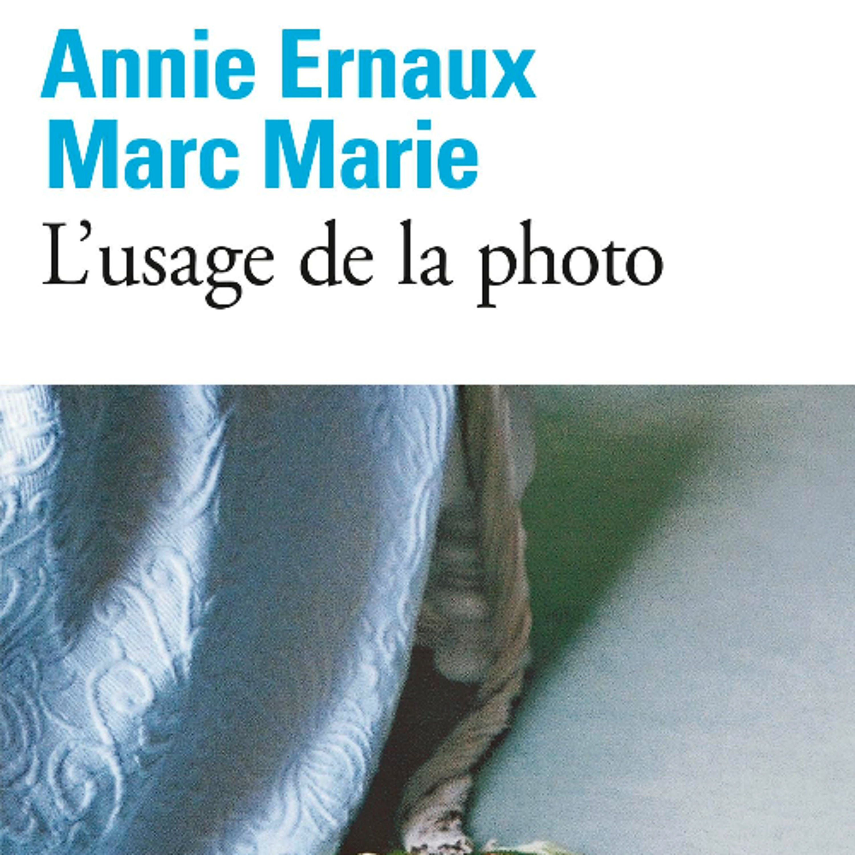 [Passages] Parlons peu, parlons livres - L'usage de la photo, Annie Ernaux & Marc Marie episode artwork