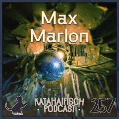 KataHaifisch Podcast 257 - Max Marlon