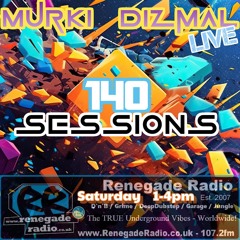 140_Sessions_LIVE_RenegadeRadioUK_107.2fm_07.09.24 320kbit/s2:54:40