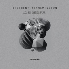 Resident Transmission September Part Two - Jason Monkhouse