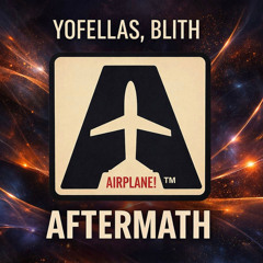 yofellas, & Blith - Aftermath [Airplane! Records]