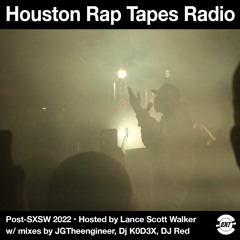 Houston Rap Tapes Radio - March 2022