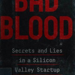 (PDF) Bad Blood: Secrets and Lies in a Silicon Valley Startup - John Carreyrou