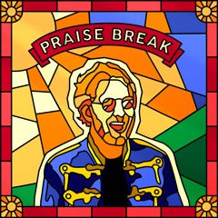 Bakermat- Praise Break