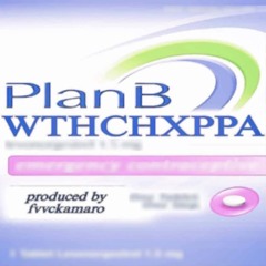 wthchxppa - plan b (p. fvvckamaro) [gaiohenken + dj estefan + 762]