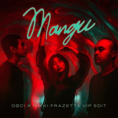 MANGU (DØCI X NIKKI FRAZETTA VIP EDIT)