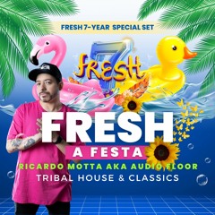 Ricardo Motta Aka Audio Floor - FRESH 7 Anos Special Set