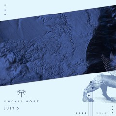 DWcast #067 - Just D