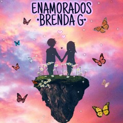ENAMORADOS - Brenda G (prod. Yung Panda Beatz)