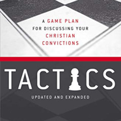 free KINDLE ✅ Tactics, 10th Anniversary Edition: A Game Plan for Discussing Your Chri
