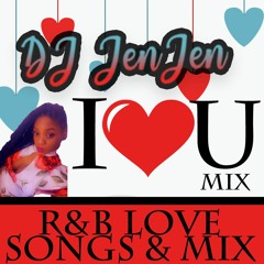 I♥U Mix | R&B Love Songs & More