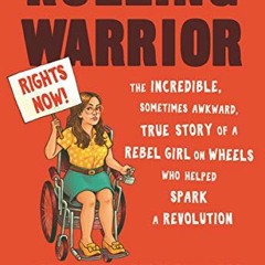 READ [PDF EBOOK EPUB KINDLE] Rolling Warrior: The Incredible, Sometimes Awkward, True