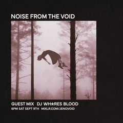 DJ Wh*res Blood in the VOID - Sept 2023